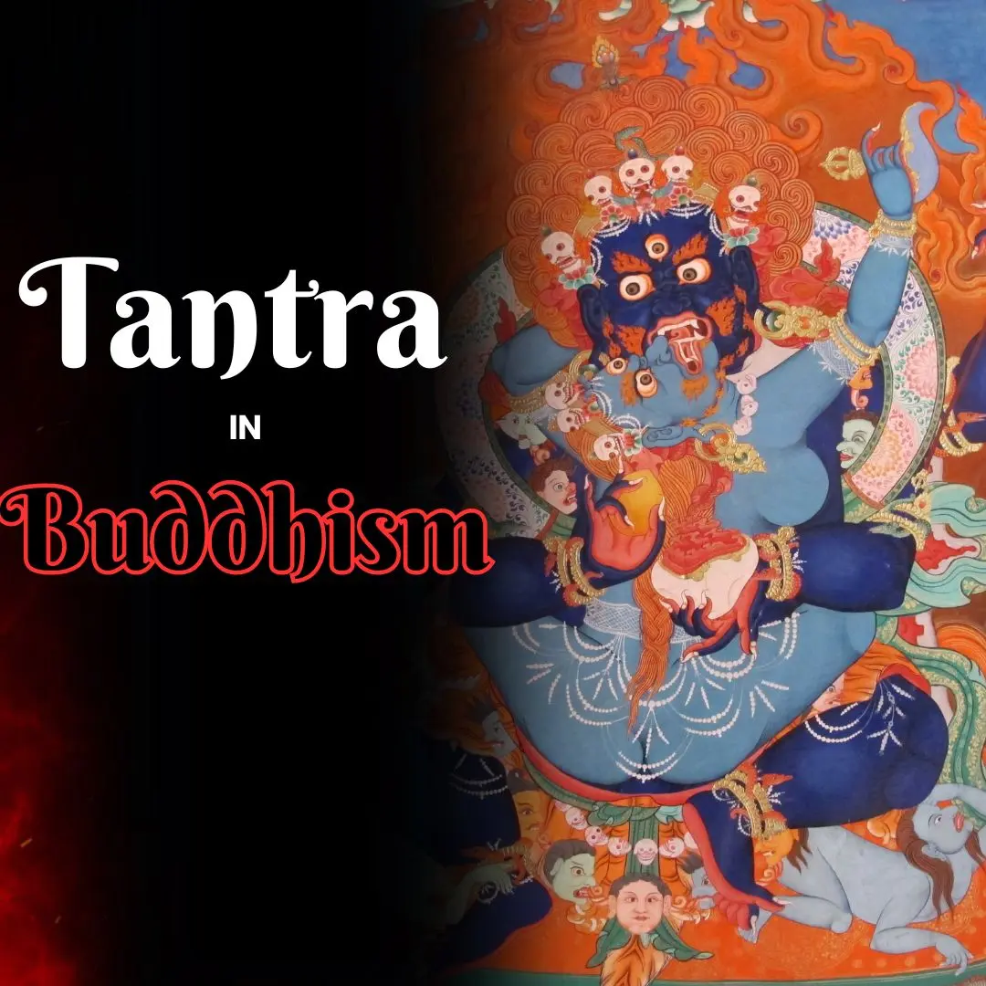 Understanding the Buddhism Beliefs About Tantra
