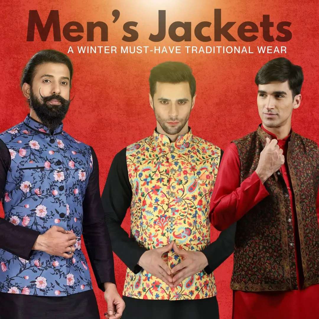 Men’s Jackets : A Winter Must-Have Traditional Wear