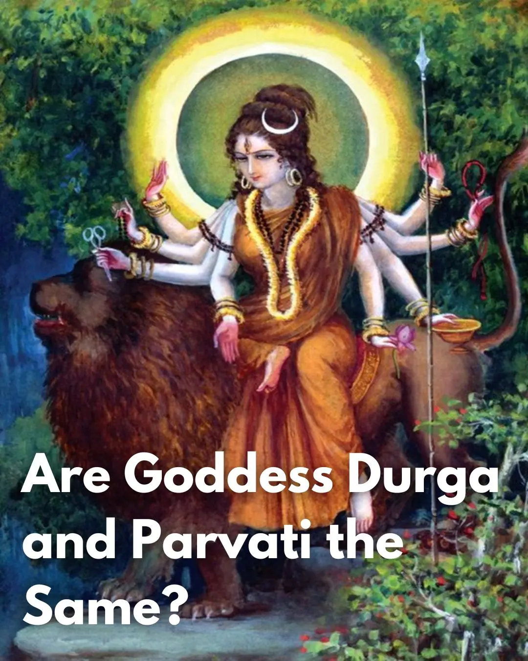 Are Goddess Durga and Parvati the Same?