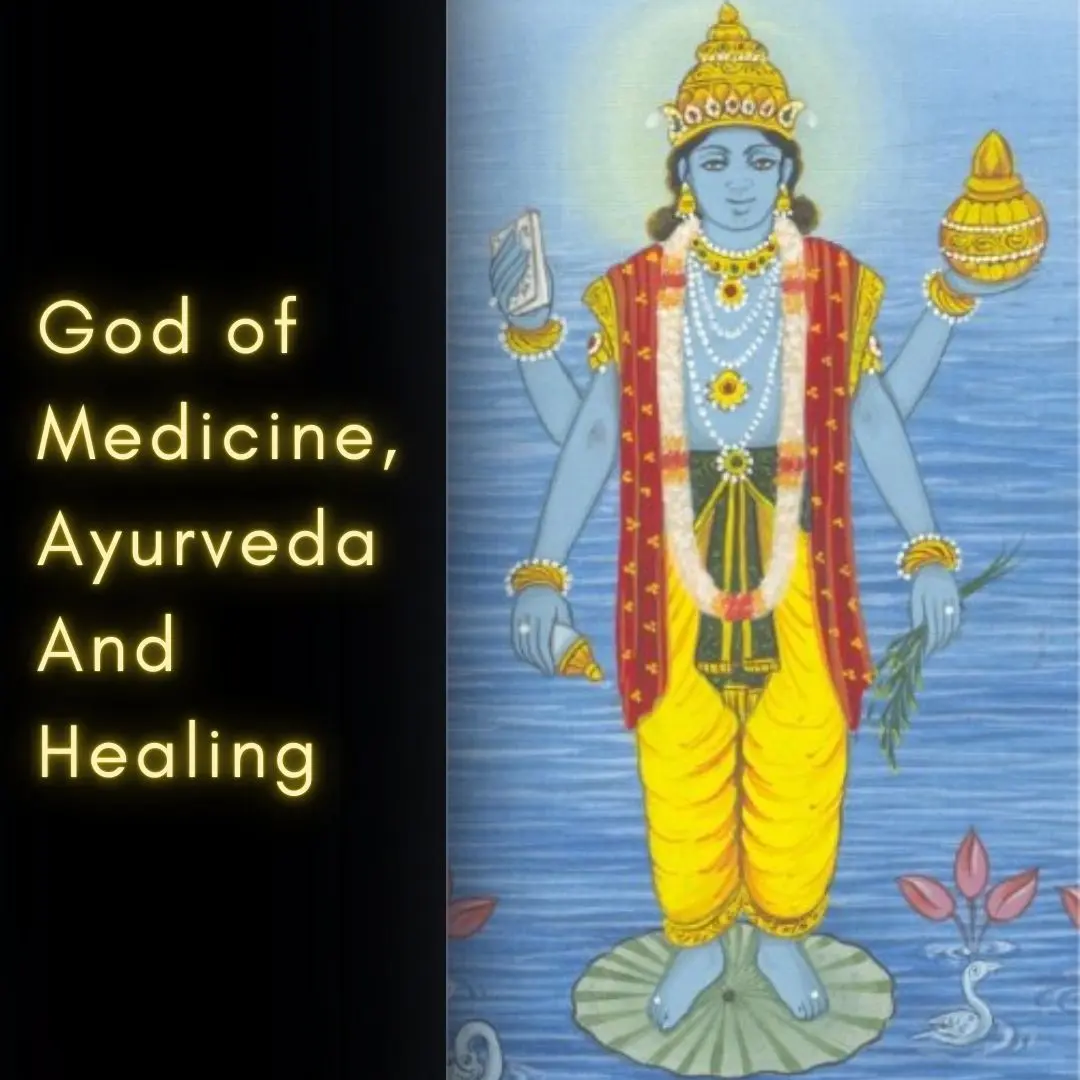 Dhanvantari : God of Medicine, Ayurveda And Healing