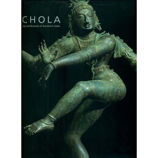 Chola Art and Architecture: Brilliant Bronze Sculptures and Magnificent Stone Temples