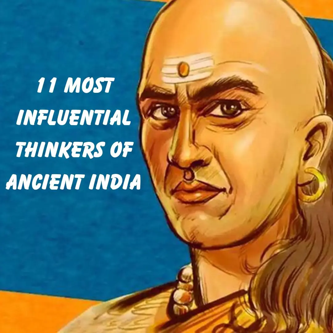 11 Most Influential Thinkers of Ancient India