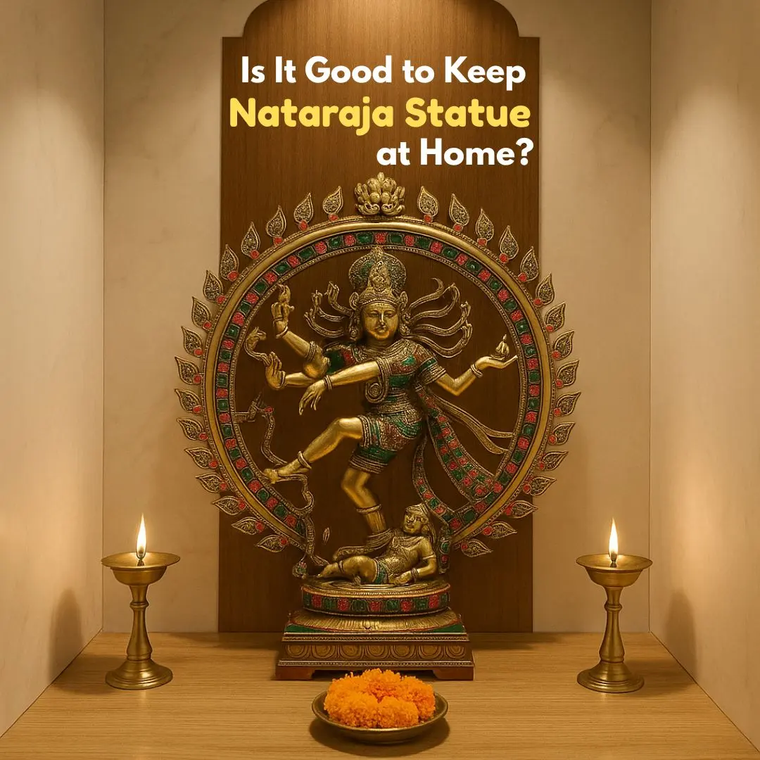 Is It Good to Keep Nataraja Statue at Home?