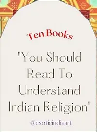 Ten Books You Should Read To Understand Hindu Religion