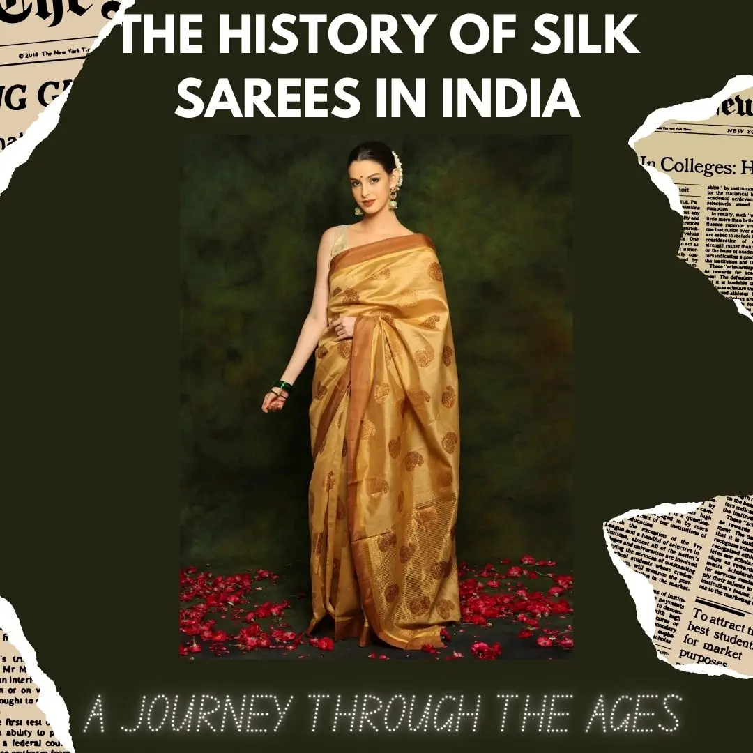 The History of Silk Sarees in India: A Journey Through the Ages