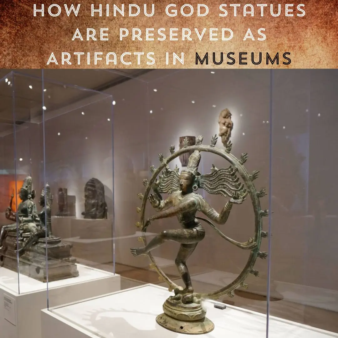 How Hindu God Statues Are Preserved As Artifacts In Museums