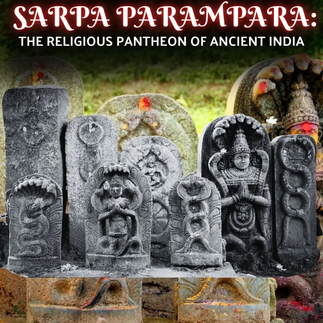 Nagas Sarpa Parampara: Origin & Symbolism Of Hindu Nagas
