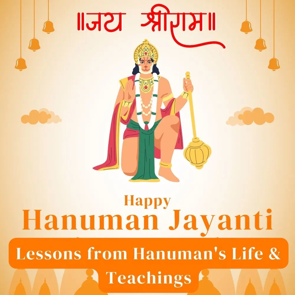 Hanuman Jayanti: Lessons from Hanuman's Life & Teachings