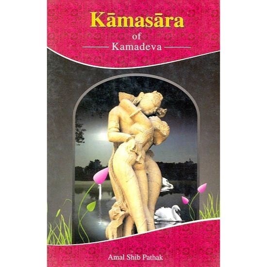 The Psychology and Practice of Pleasure: Explorations in the Kama Sutra