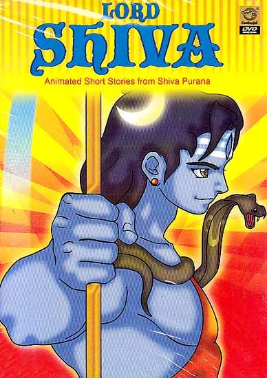 Lord Shiva (Animated Short Stories From Shiva Purana) (DVD) | Exotic India  Art