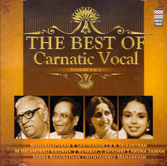 The Best of Carnatic Vocal (In Two Volumes) (Audio CD) | Exotic India Art