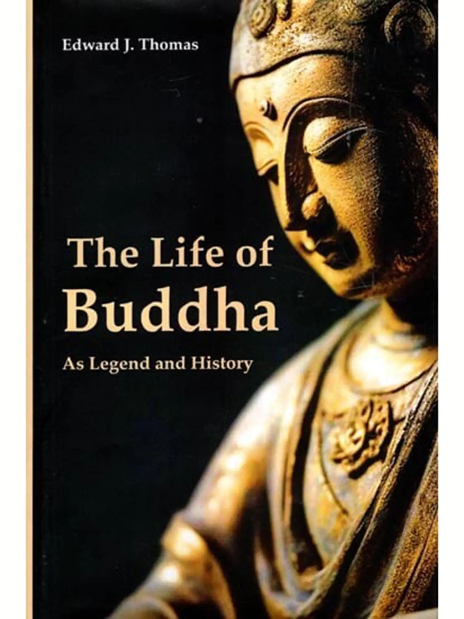 The Life of Buddha: As Legend and History | Exotic India Art