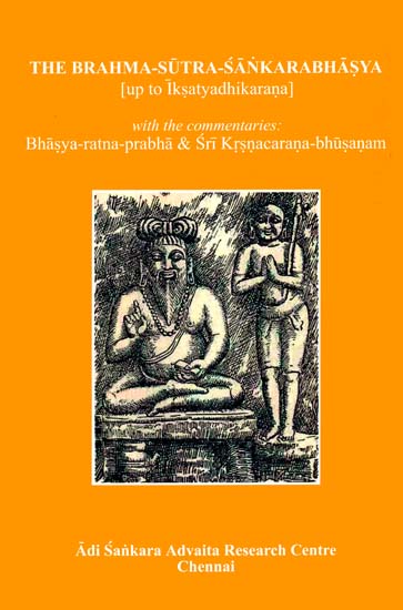 The Brahmasutra Sankarabhasya [up to Iksatyadhikarana] (With The ...