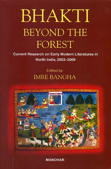 Bhakti Beyond the Forest (Current Research on Early Modern Literatures ...
