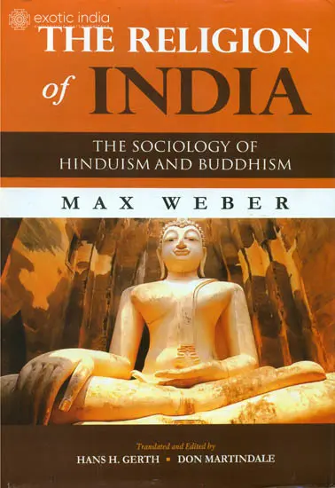 The Religion of India (The Sociology of Hinduism and Buddhism