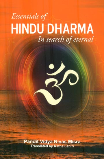 Essentials of Hindu Dharma (In Search of Eternal) | Exotic India Art