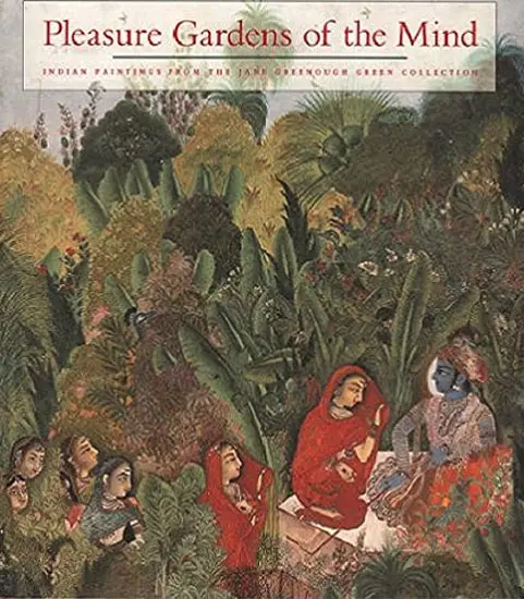 インド洋書 Pleasure Gardens of the Mind Pleasure Gardens of the Mind: Indian Paintings from the Jane