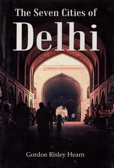 The Seven Cities of Delhi | Exotic India Art