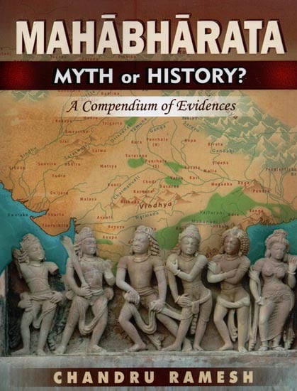 Mahabharata: Myth Or History? A Compendium Of Evidences | Exotic India Art