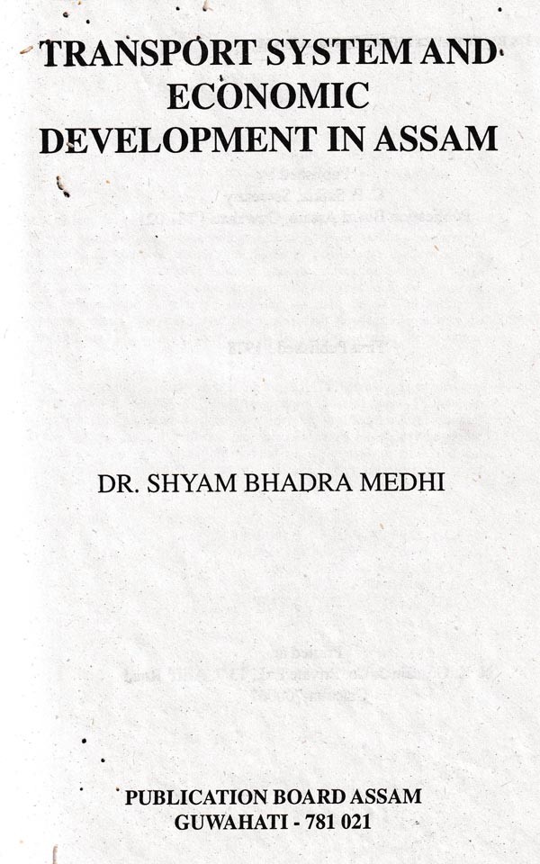 Transport System And Economic Development In Assam in Assamese (Pinhole