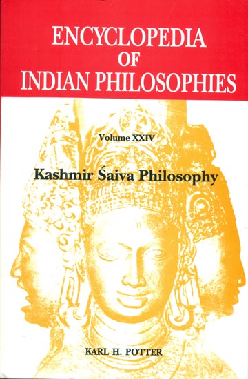 Kashmir Saiva Philosophy (Encyclopedia of Indian Philosophies) | Exotic ...