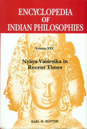Nyaya-Vaisesika in Recent Times: Encyclopedia of Indian Philosophies ...