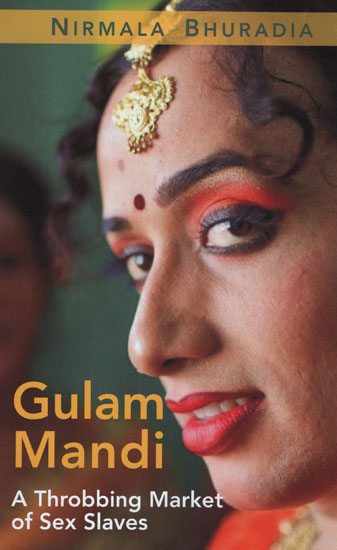 Gulam Mandi (A Throbbing Market of Sex Slaves) | Exotic India Art