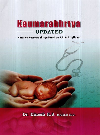 kumarbhrtya Updated Notes on Kaumarabhrtya Based on B.A.M.S