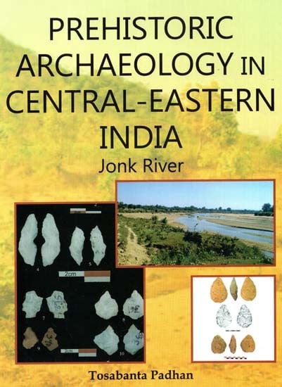 Prehistoric Archaeology In Central - Eastern India - Jonk River | Exotic  India Art