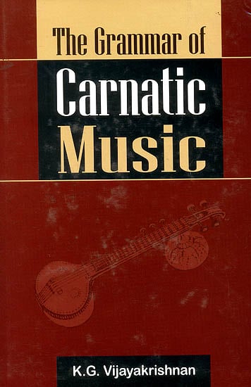The Grammar of Carnatic Music (With CD) | Exotic India Art