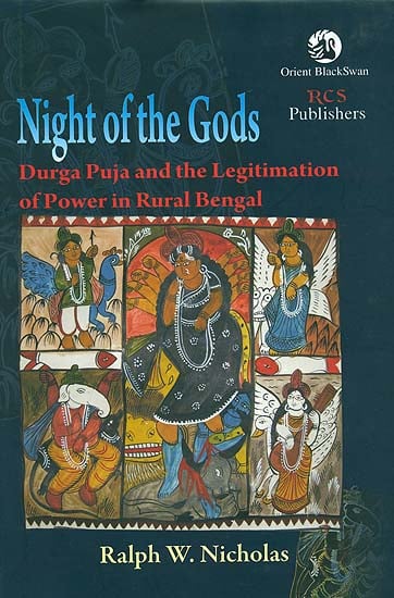 Night of the Gods (Durga Puja and the Legitimation of Power in Rural Bengal)  | Exotic India Art