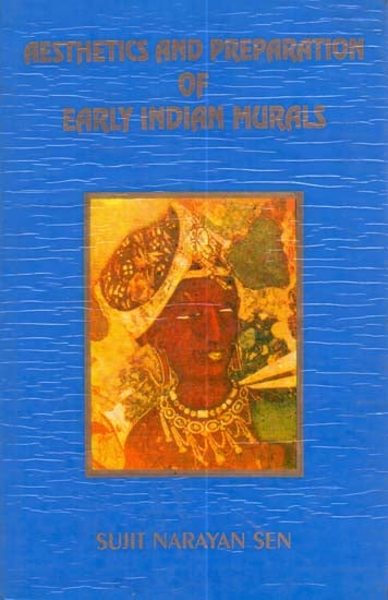 Aesthetics and Preparation of Early Indian Murals (A Rare Book ...