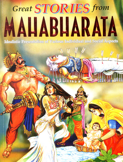 Great Stories from Mahabharata (Idealistic Presentation of Various  Individual and Social Aspects) | Exotic India Art