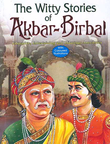 The Witty Stories of Akbar-Birbal (Educative, Entertaining and Hilarious  Anecdotes) | Exotic India Art