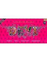 Devi: Durga, Kaali, Saraswati and Mahalaxmi (Special Gift Pack Limited Edition Potent Devi Hymns for Power, Wisdom & Protection) 
(Set of Four Audio CDs)