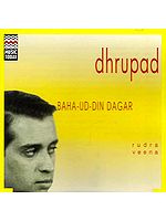 Dhrupad – Baha – Ud – Din Dagar (Rudra Veena) (Audio CD)