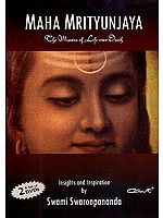 Maha Mrityunjaya: The Mantra of Life Over Death (Insights and Inspiration) (A Set of 2 DVDs with a Book)