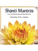 Shanti Mantras from the Upanishads and Veda Samhitas: With Commentary (MP3)