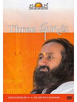 Three Gunas: Discourses by H.H. Sri Sri Ravi Shankar (DVD)