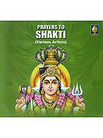 Prayers to Shakti (Audio CD)