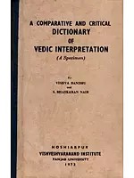 A Comparative and Critical Dictionary of Vedic Interpretation (A Specimen) (An Old and Rare Book)