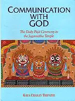 Communication With God (The Daily Puja Ceremony in the Jagannatha Temple) (An Old and Rare Book)