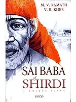 Sai Baba Of Shirdi: A Unique Saint
