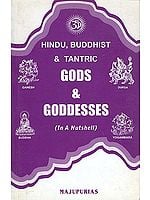 Hindu, Buddhist and Tantric Gods and Goddesses, Ritual Objects and Religious Symbols (Authentic, Accurate, Sequential, with Index and Research Based)