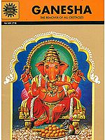 Ganesha: The Remover of all Obstacles (Anant Pai)