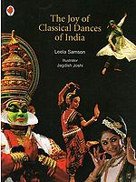 THE JOY OF CLASSICAL DANCES OF INDIA