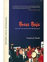 Brass Baja: Stories from the World of Indian Wedding Bands
