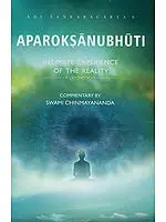 Aparoksanubhuti: Intimate Experience of the Reality ((With Sanskrit Text, Transliteration and English Translation))
