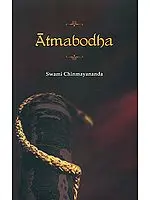Atma Bodha of Sri Adi Sankaracharya (Sanskrit Text, Transliteration, Word-to-Word Meaning, Translation and Detailed Commentary)
