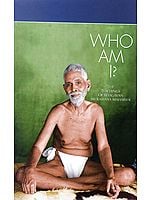 Who Am I? (The Teachings of Bhagavan Sri Raman Maharashi)